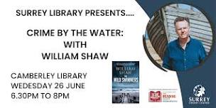 Crime by the Water: An evening with Crime Writer William Shaw