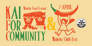 Kai for Community Waiheke Food Festival & Waiheke Homemade Chilli Sauce Fest