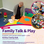 Family Talk and Play – Kirkley