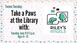 Take a Paws at the Library with Riley's Angels