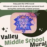 Community Mural Painting Session: Valley Middle School