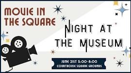 Movie in the Square – “Night at the Museum”