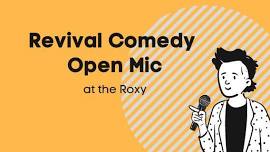 Revival Comedy Open Mic at The Roxy