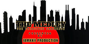 “The Medley” by IAMXXII PRODUCTION