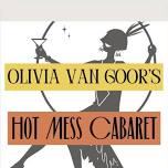 Olivia Van Goor's Hot Mess Cabaret | North Star Lounge