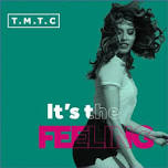 TMTC | Its the FEELING