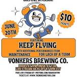 Keep Flying @ Yonkers Brewing Company