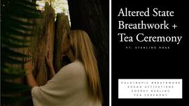 Altered State Breathwork & Tea Ceremony