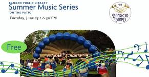 Summer Music Series: The Bangor Band