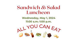 All You Can Eat Sandwich and Salad Luncheon