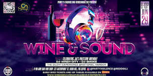 Party N Silence and Reddsmoke Ent Presents: Wine and Sounds @The Harbor