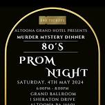 Murder Mystery Dinner 80's prom themed