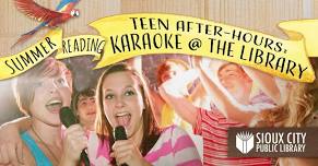 Teen After-Hours: Karaoke Night @ The Library! (Registration Required)