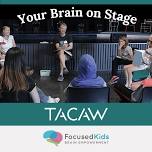 Your Brain on Stage: Summer Camp for Ages 11-13