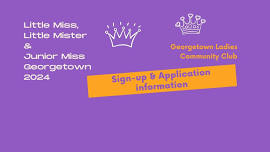 Little Miss, Little Mister & Junior Miss Georgetown - 2024 Sign-ups