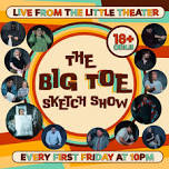 The Big Toe Sketch Show