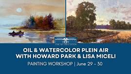 Oil and Watercolor Plein Air Workshop with Howard Park & Lisa Miceli