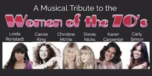 Women of the 70s - A Musical Tribute @ The Hollow!