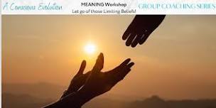 Meaning Workshop - Chopra Group Coaching Experience