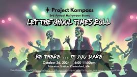 Let the Ghoul Times Roll - 3rd Annual Halloween Event to Benefit Project Kompass