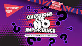 UWE Bristol Official Freshers | Questions of No Importance