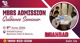 MBBS ADMISSION GUIDANCE SEMINAR - DHANBAD