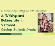 Gesine Bullock-Prado - A Writing and Baking Life in Vermont