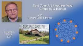 ***CANCELLED*** East Coast-US Headless Way Gathering & Retreat w. Richard Lang