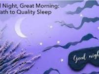 GOOD NIGHT, GREAT MORNING: THE PATH TO QUALITY SLEEP - IN HOUSE IN PERSON TALK