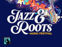 2024 Jazz & Roots Music Festival