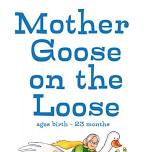 Mother Goose on the Loose: Ages Birth - 23 Months