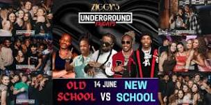 Underground Fridays at Ziggys Old vs New School 14 June