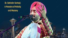 DR. SATINDER SARTAAJ: A MAESTRO OF MELODY AND MASTERY