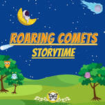 Roaring Comets Storytime (LJRL)