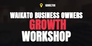 WAIKATO FREE Business Growth Workshop