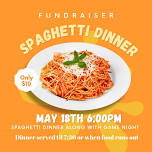 Spaghetti Dinner Fundraiser & Game Night