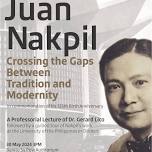 Juan Nakpil: Crossing the Gaps Between Tradition and Modernity