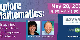 Explore Mathematics: Inspiring Educators to Empower Students – 5/28/2024