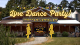 Line Dance Party!  — Mystic Farm & Distillery