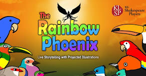 The Rainbow Phoenix by KL Shakespeare Players