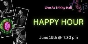 Happy Hour Live at Trinity Hall