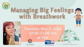 Managing Big Feelings with Breathwork