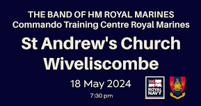 The Band of HM Royal Marines CTCRM – Wiveliscombe