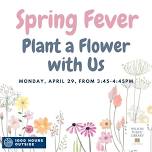 1000 Hours Outside: Plant a Flower with Us!