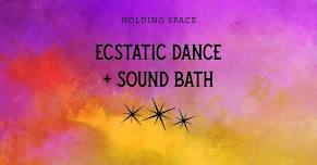 Ecstatic Dance + Sound Bath