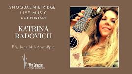 Live Music with Katrina Radovich - Wm. Grassie SnoRidge Tasting Room