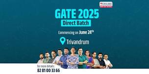 GATE 2025 Direct Batch -  Trivandrum