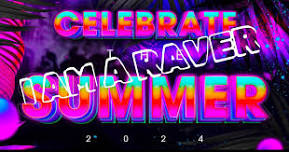 I AM A RAVER - CELEBRATE THE SUMMER