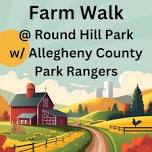 Farm Walk @ Round Hill Park with the Allegheny County Park Rangers