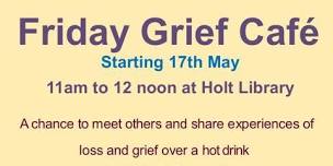 Friday Grief Cafe at Holt Library